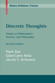 Discrete Thoughts: Essays on Mathematics, Science and Philosophy (Modern Birkhuser Classics)