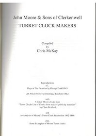 John Moore & Sons of Clerkenwell: Turret Clock Makers