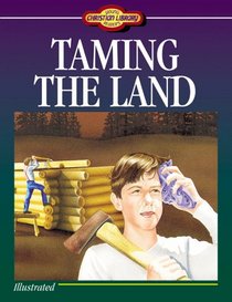 Taming the Land (Young Christian Library Reader)