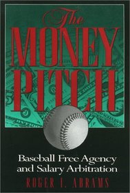 The Money Pitch: Baseball Free Agency and Salary Arbitration