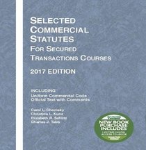 Selected Commercial Statutes for Secured Transactions Courses: 2017 Edition (Selected Statutes)