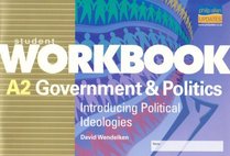 A2 Government and Politics: Introducing Political Ideologies: Student Workbook