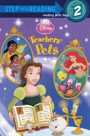 Teachers' Pets (Turtleback School & Library Binding Edition) (Disney Princess: Step Into Reading: Step 2)