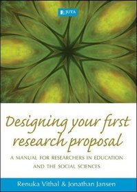 Designing Your First Research Proposal: A Manual for Researchers in Education and the Social Sciences