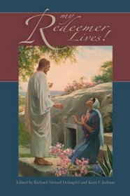 My Redeemer Lives!: Brigham Young University Easter Conference