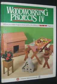 Woodworking Projects IV: 49 Easy to Make Projects