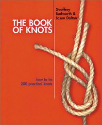 The Book of Knots: How to Tie 200 Practical Knots