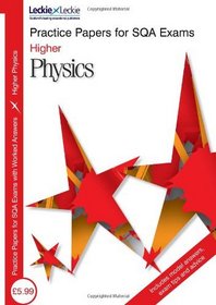 Higher Physics Practice Papers for SQA Exams