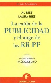 Caida de La Publicidad y El Auge de Las RR.Pp. (Spanish Edition)