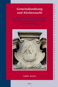 Gemeindeordnung und Kirchenzucht: Johannes a Lascos Kirchenordnung für London (1555) und die reformierte Konfessionsbildung (Studies in Medieval and Reformation Traditions)