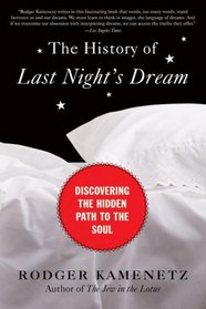 The History of Last Night's Dream: Discovering the Hidden Path to the Soul (Plus)