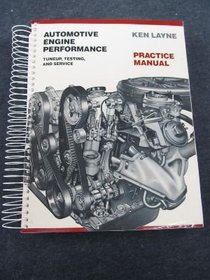 Automotive Engine Performance: Tuneup, Testing, and Service: Practice Manual