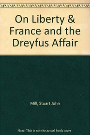 On Liberty & France and the Dreyfus Affair