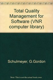 Total Quality Management for Software (Vnr Computer Library)