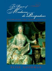 The Portraits of Madame de Pompadour: Celebrating the Femme Savante (The Discovery Series)