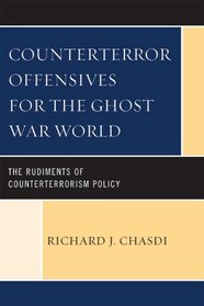 Counterterror Offensives for the Ghost War World: The Rudiments of Counterterrorism Policy