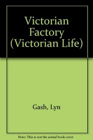 Victorian Factory (Victorian Life)