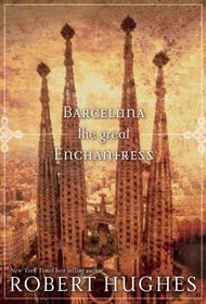 Barcelona: The Great Enchantress (National Geographic Directions)
