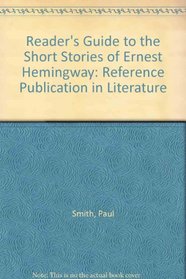 Reader's Guide to the Short Stories of Ernest Hemingway (Reference Publication in Literature)