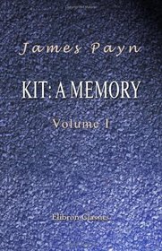 Kit: a Memory: Volume 1