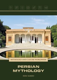 Persian Mythology (Mythology and Culture Worldwide)