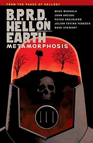B.P.R.D Hell On Earth Volume 12 : Metamorphosis