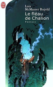 Le Fleau De Chalion (Curse of Chalion, Bk 1) (French Edition)