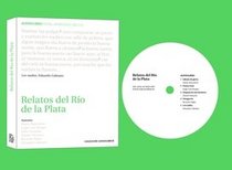Relatos del Rio de la Plata. Incluye CD con la lectura de los relatos (Spanish Edition)