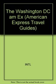 Washington, Dc (American Express Travel Guides)