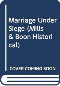 Marriage Under Siege (Historical Romance)