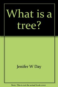 What is a tree? (A Child's Golden science book)