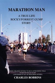Marathon Man: A True Life Rocky/Forrest Gump story