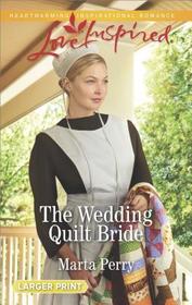 The Wedding Quilt Bride (Brides of Lost Creek, Bk 2) (Love Inspired, No 1135) (Larger Print)