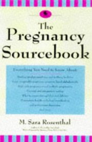 The Pregnancy Sourcebook: Everything Your Need to Know