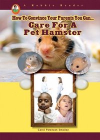 Care for a Pet Hamster (A Robbie Reader) (Robbie Readers)