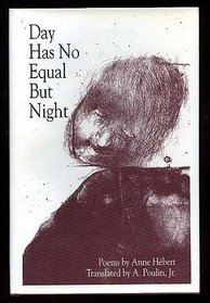 Day Has No Equal But Night (Boa Editions New American Translation Series)