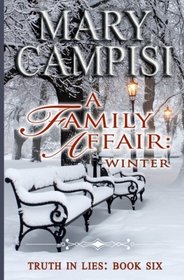 A Family Affair: Winter, (Truth in Lies, Book 6) (Volume 6)