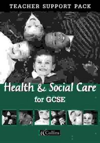 Health and Social Care for GCSE: Teacher's Resource Pack (Vocational GCSE)