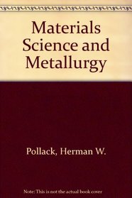 Materials Science and Metallurgy