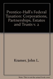 Prentice Hall's Federal Taxation, 1994: Corporations, Partnerships, Estates, and Trusts (v. 2)