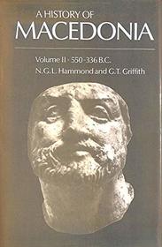 A History of Macedonia: Volume II: 550-336 B.C.