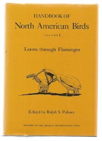 Handbook of North American Birds: Loons Through Flamingos (Vol 1)