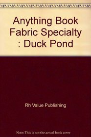 Anything Book Fabric Specialty: Duck Pond
