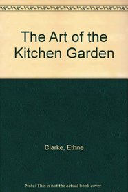The Art of the Kitchen Garden