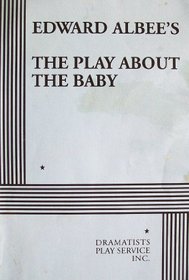 Edward Albee's the Play About the Baby