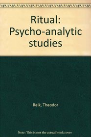 Ritual: Psycho-analytic studies