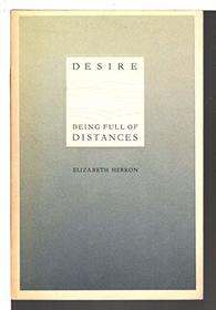 Desire Being Full of Distances