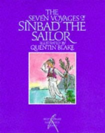 Sinbad the Sailor: Seven Voyages of Sinbad the Sailor (Quentin Blake's Illustrated Children's Classics)