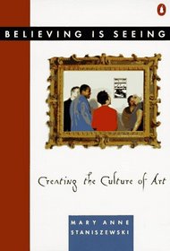 Believing is Seeing: Creating the Culture of Art