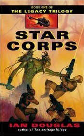 Star Corps (Legacy, Bk 1)